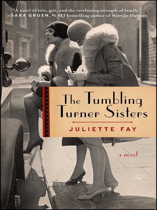 Title details for The Tumbling Turner Sisters: a Book Club Recommendation! by Juliette Fay - Available